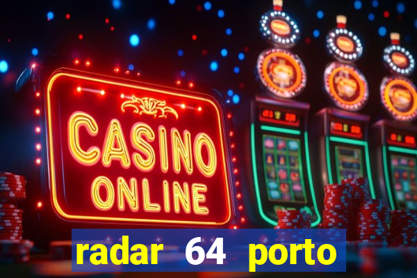 radar 64 porto seguro bahia